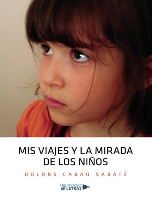 cover image of Mis viajes y la mirada de los niños